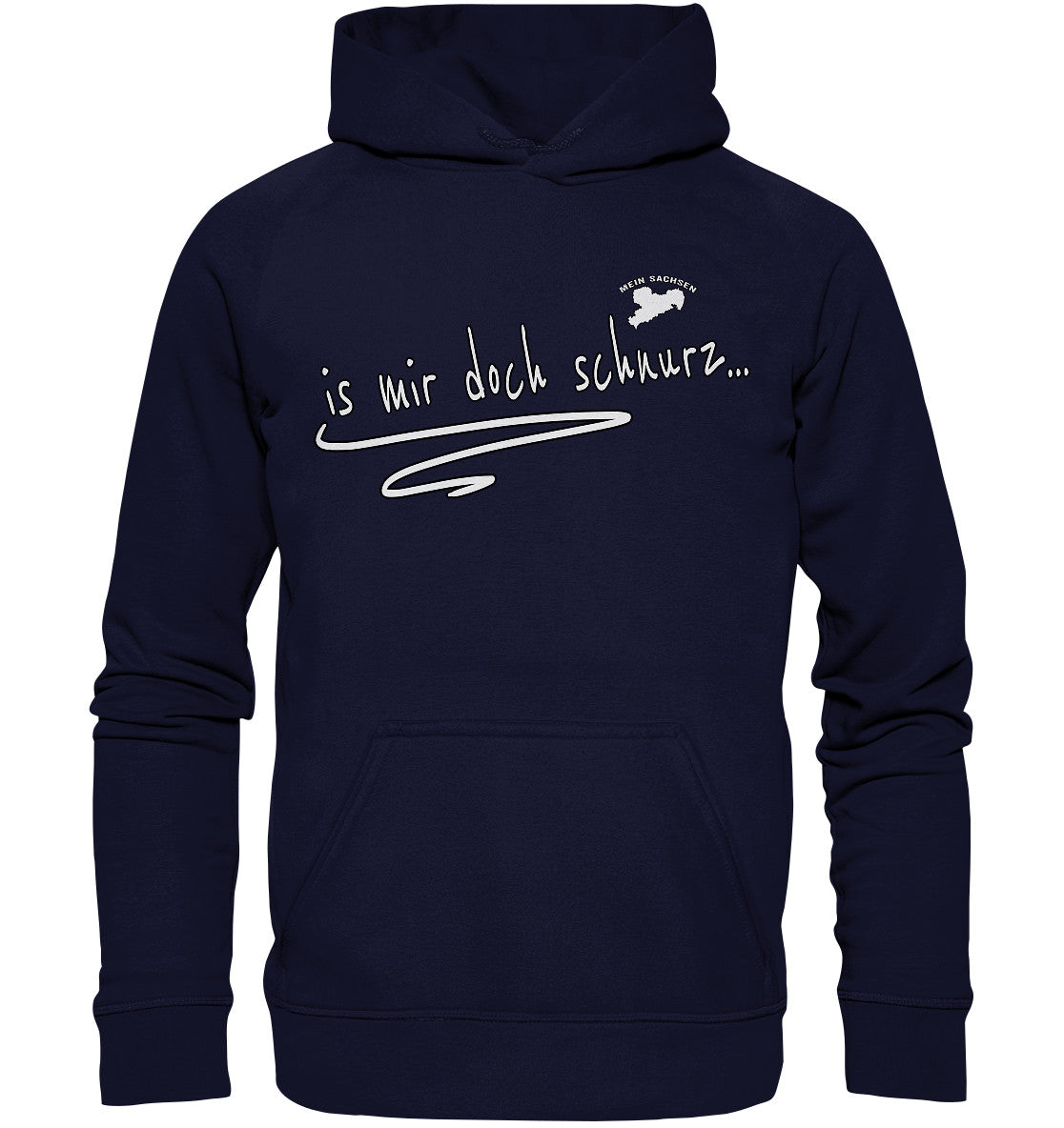 is mir doch schnurz - sächsisch - spruch - basic unisex hoodie