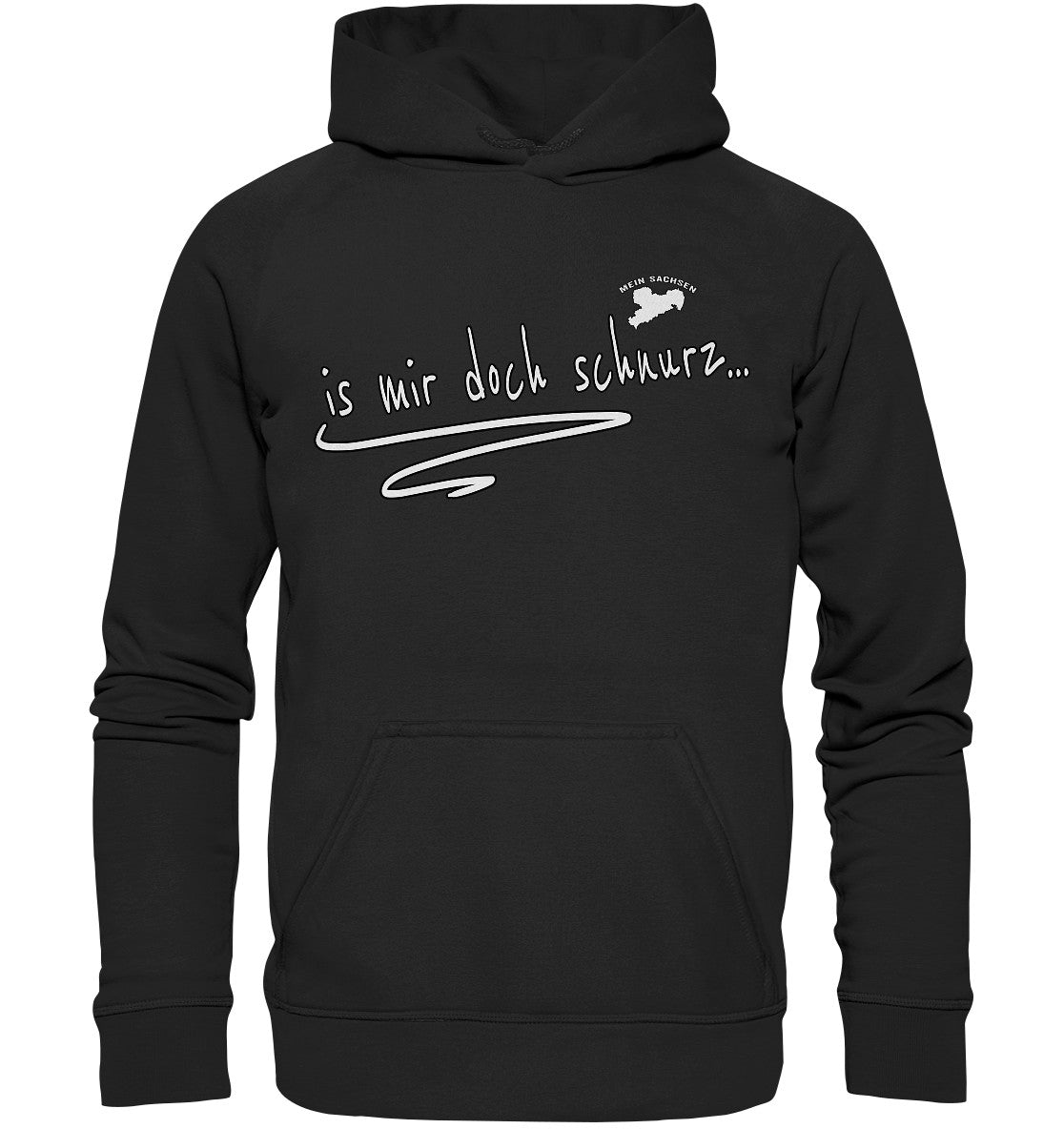 is mir doch schnurz - sächsisch - spruch - basic unisex hoodie