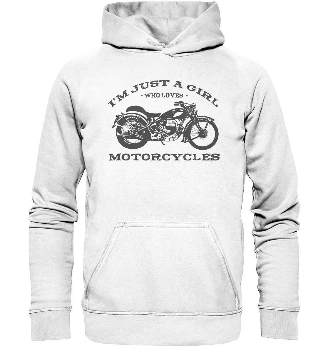 i´m just a girl who loves motorcycles - damen - bike - motorrad - basic unisex hoodie