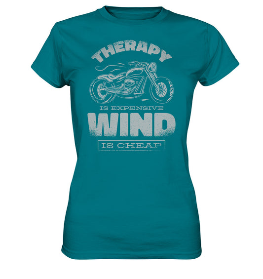 therapy is expensive wind is cheap - Motorrad - - Ladies Premium Shirt