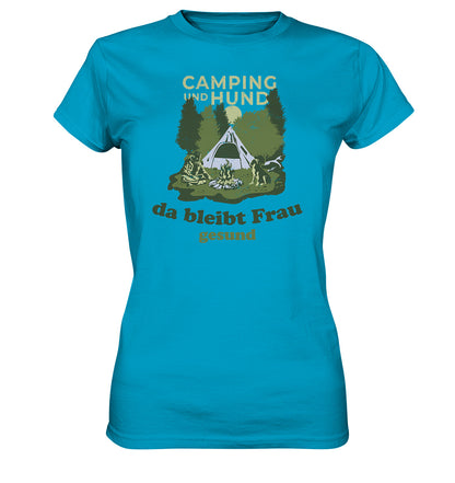 Camping und Hund, da bleibt Frau gesund - Ladies Premium Shirt