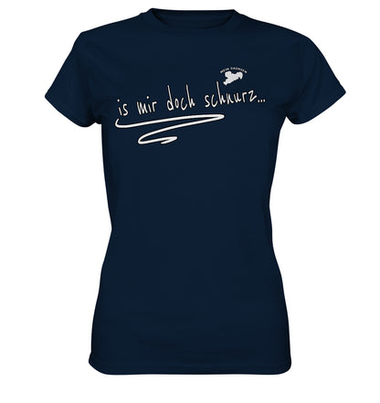 is mir doch schnurz - Sächsisch - Spruch - Ladies Premium Shirt