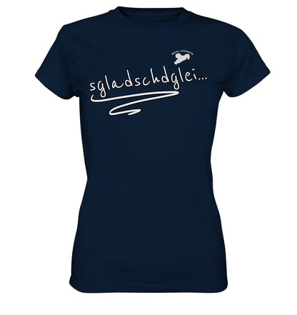 sgladschdglei - Sächsisch - Spruch - Ladies Premium Shirt