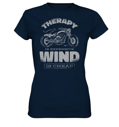 therapy is expensive wind is cheap - Motorrad - - Ladies Premium Shirt