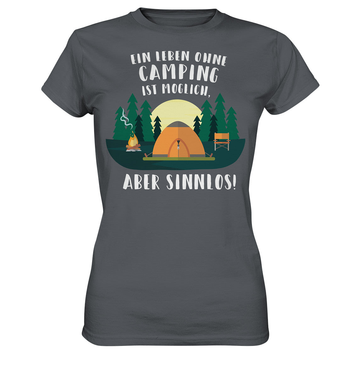 ein leben ohne camping ist möglich, aber sinnlos - ladies premium shirt