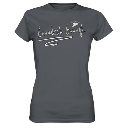 Gnuudsch Guuugl - Knutschkugel - Sächsisch - Spruch - Ladies Premium Shirt