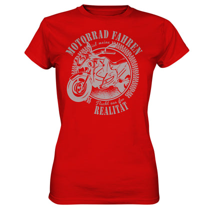 Motorrad Fahren Ist Meine Flucht Aus Der Realität - Ladies Premium Shirt