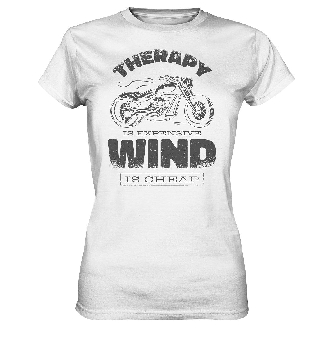 therapy is expensive wind is cheap - motorrad - - ladies premium shirt