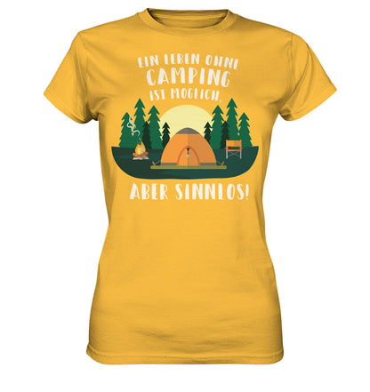 Ein Leben ohne Camping ist möglich, aber Sinnlos - Ladies Premium Shirt