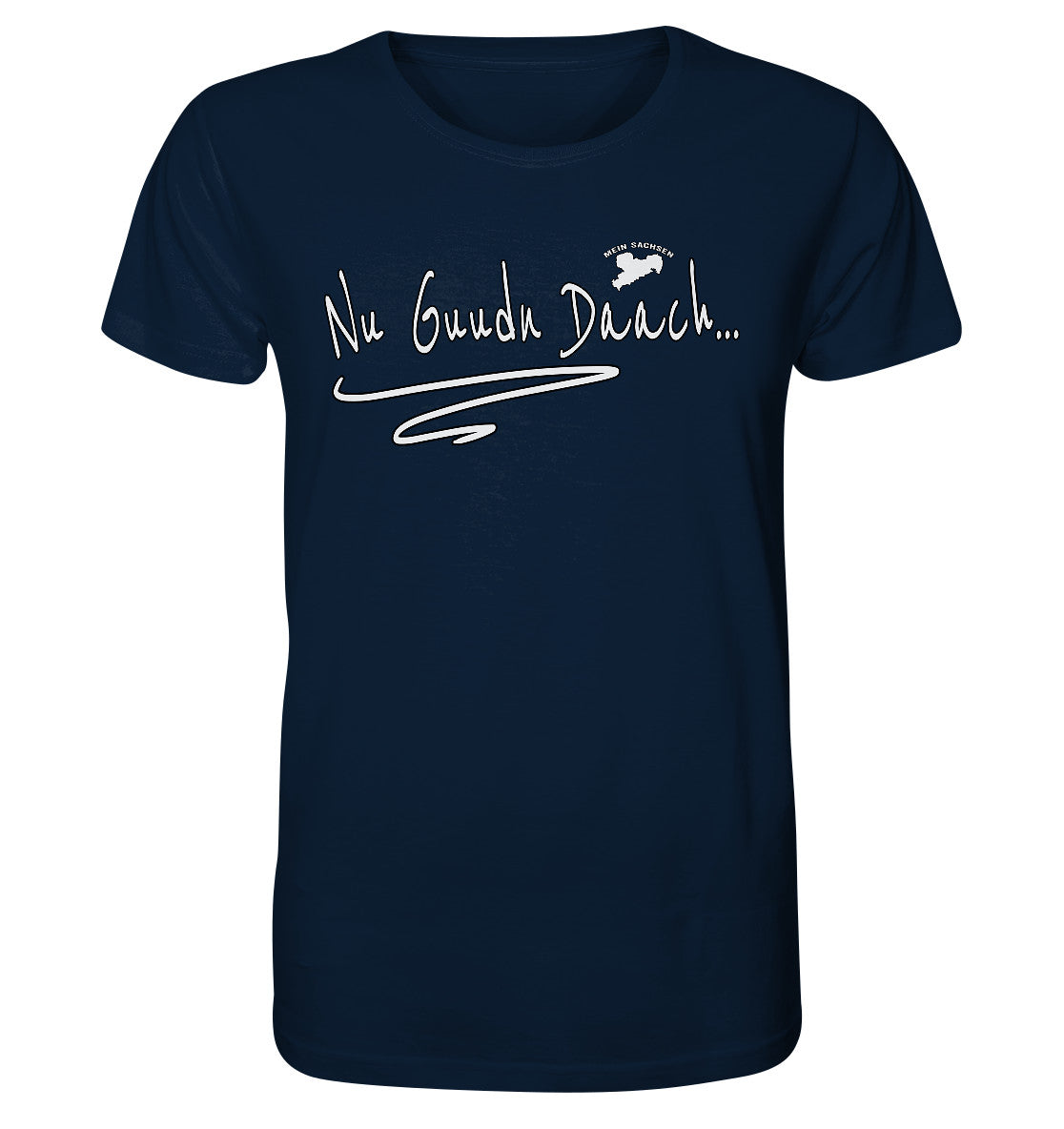 nu guudn daach - sächsisch - dialekt - organic shirt clothing tops clothing tops organic shirt,sachsen