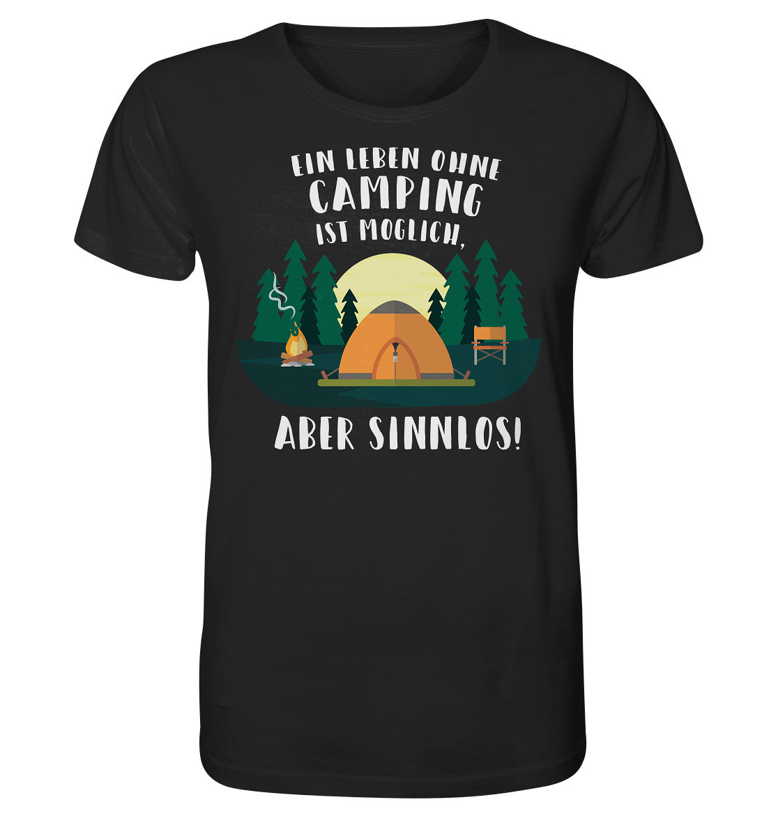 ein leben ohne camping ist möglich, aber sinnlos - organic shirt