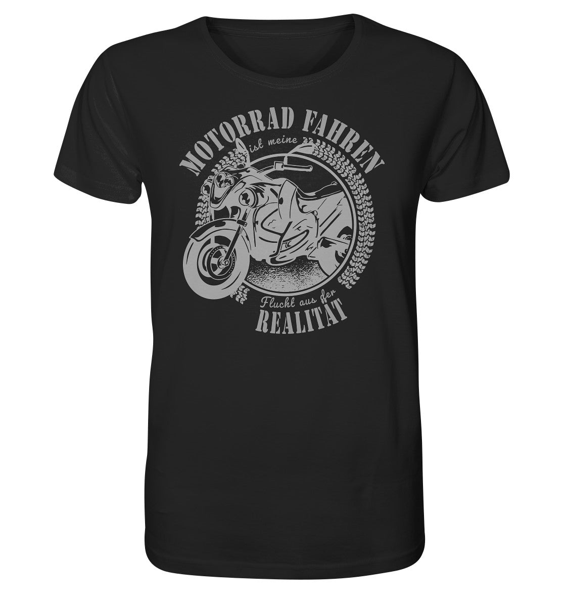 motorrad fahren ist meine flucht aus der realität - organic shirt