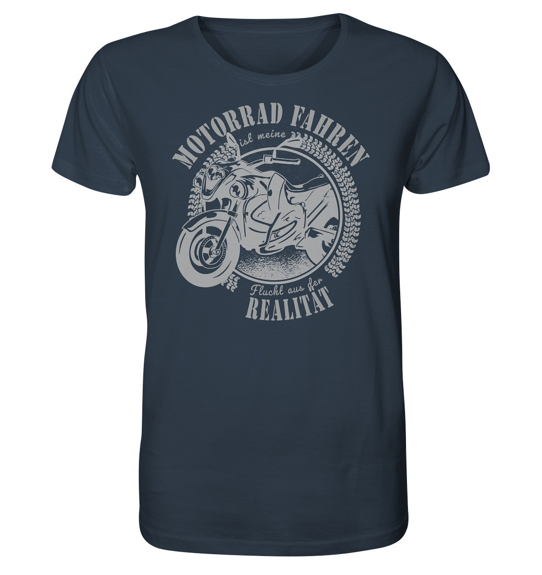 motorrad fahren ist meine flucht aus der realität - organic shirt