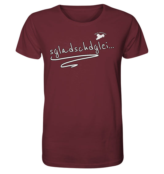 sgladschdglei - Sächsisch - Spruch - Organic Shirt