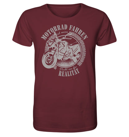 Motorrad Fahren Ist Meine Flucht Aus Der Realität - Organic Shirt