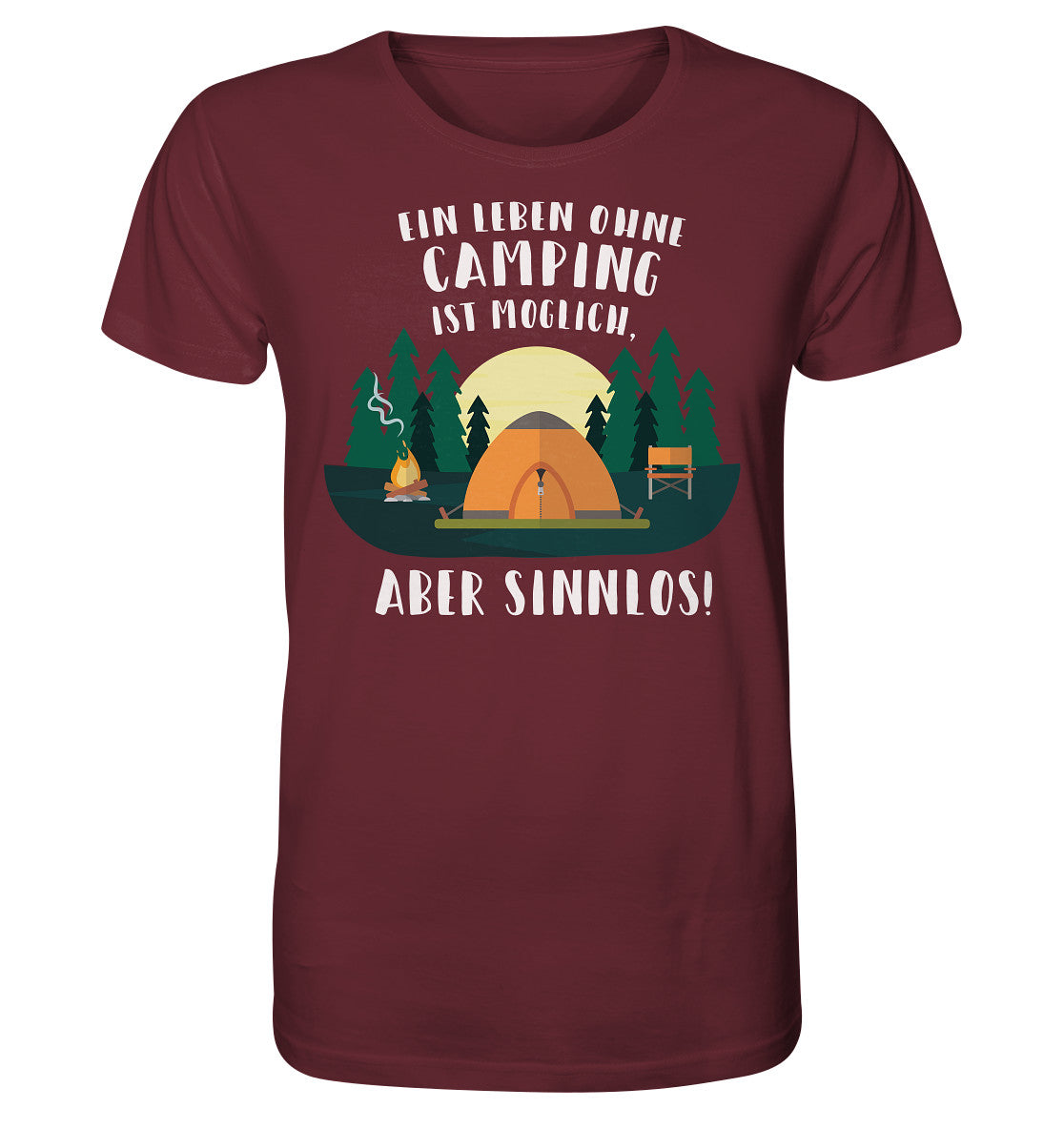 ein leben ohne camping ist möglich, aber sinnlos - organic shirt