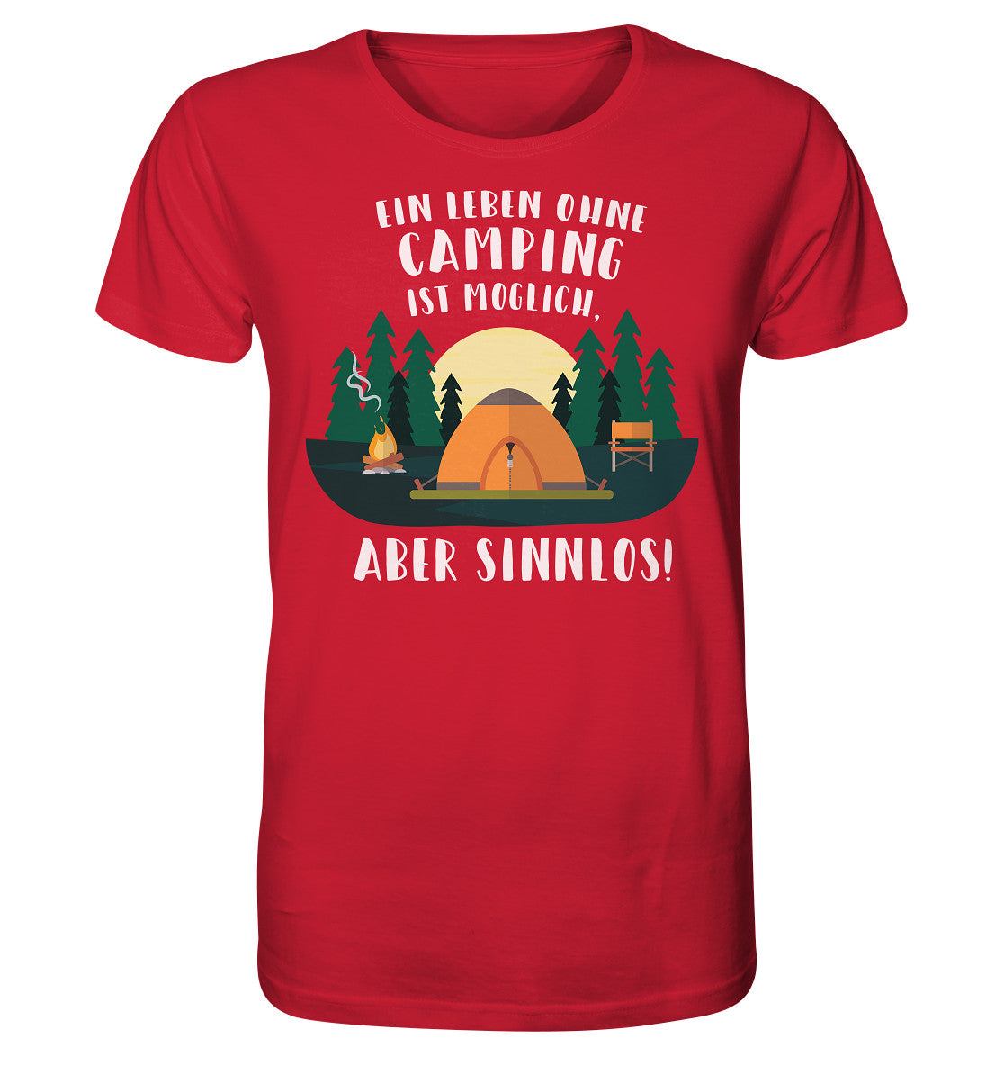 ein leben ohne camping ist möglich, aber sinnlos - organic shirt