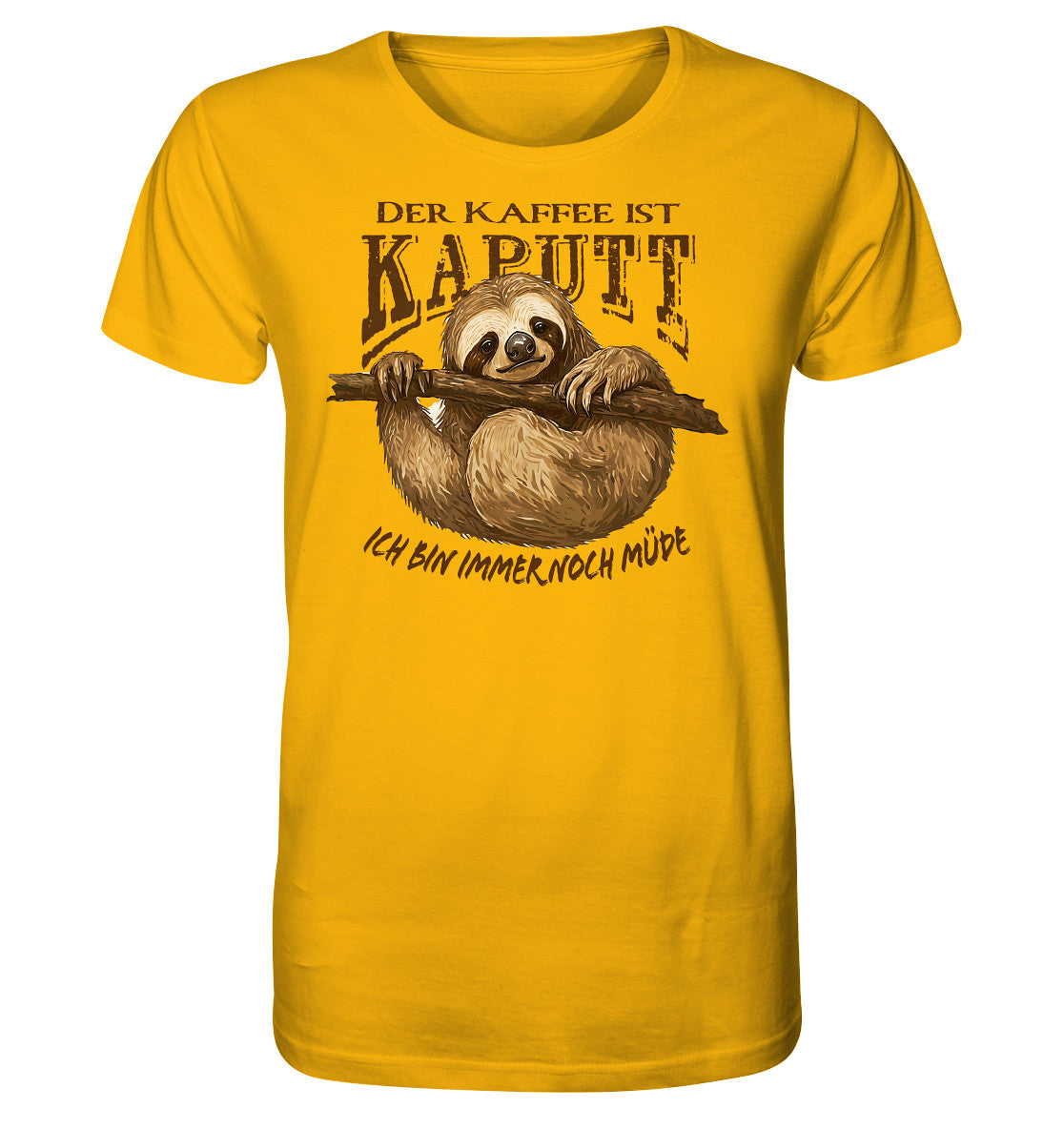 der kaffee ist kaputt - ich bin immer noch müde - organic shirt