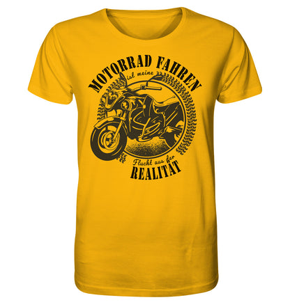 Motorrad fahren ist meine Flucht aus der Realität -  - Organic Shirt