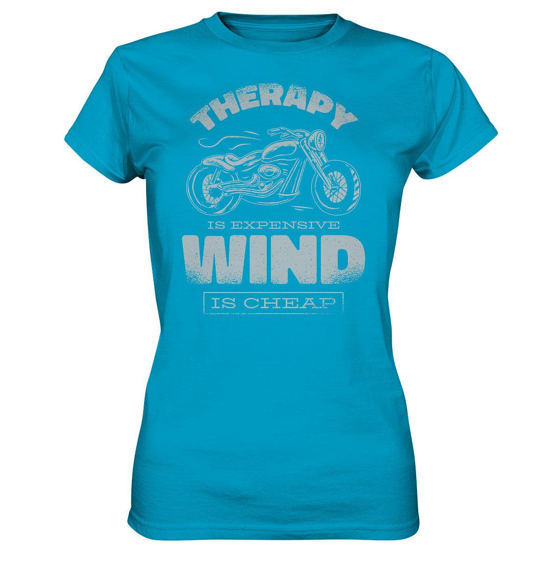 therapy is expensive wind is cheap - motorrad - - ladies premium shirt - moando-shop - lady-shirts